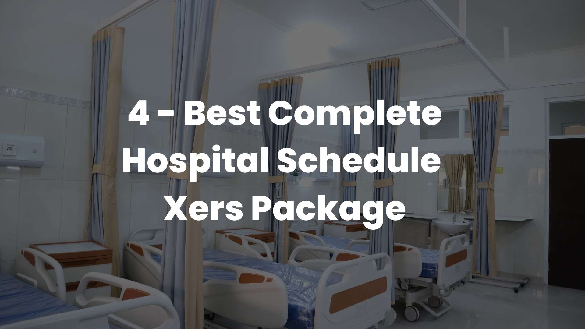 4 Best Hospital Schedule Xers Package