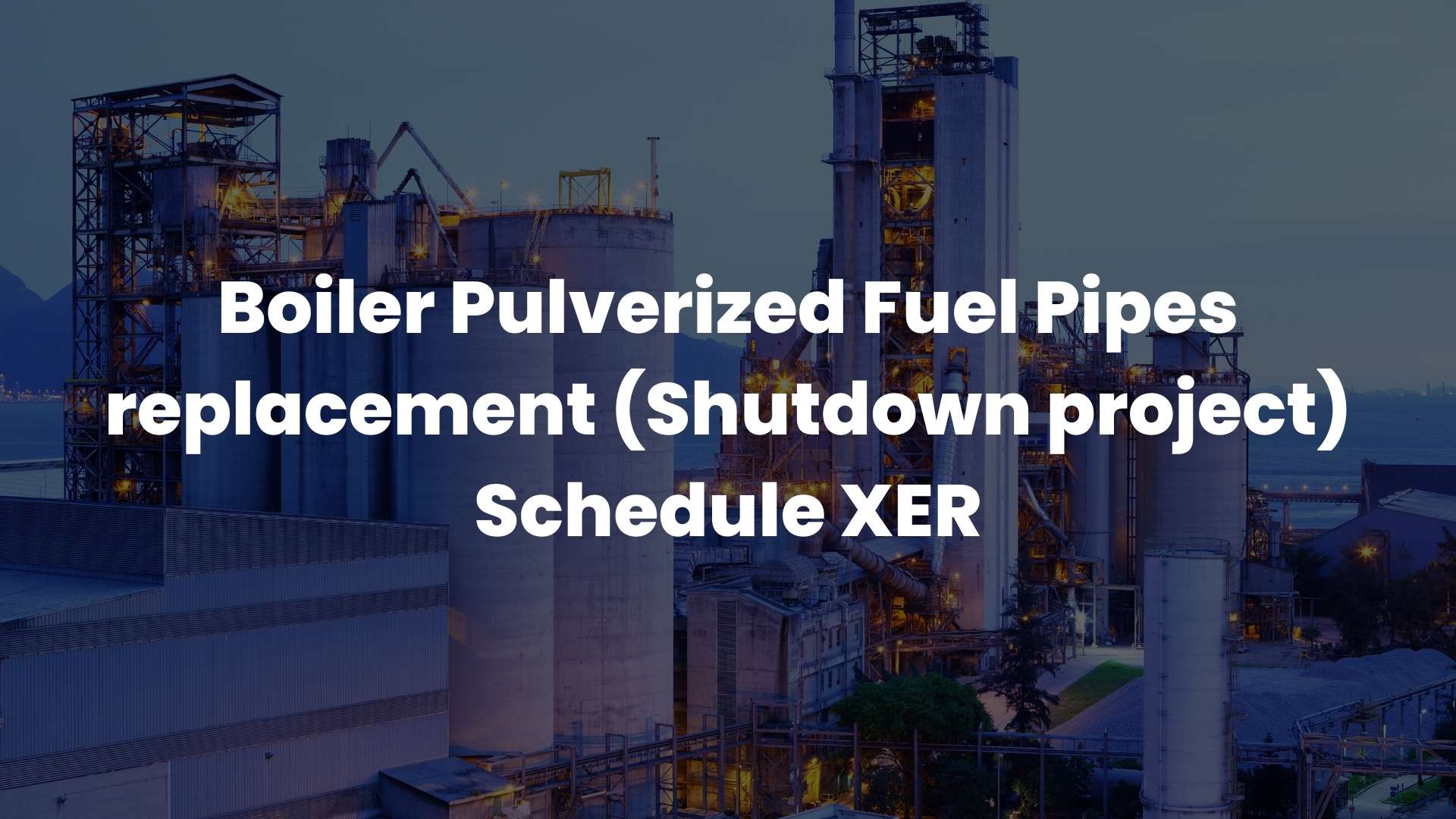 Boiler Pulverized Fuel Pipes replacement Shutdown project