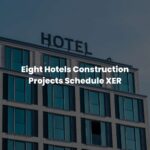 8 Hotels Construction Projects Schedule XER