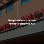 Hospital Construction Project Complete XER