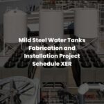 Mild Steel Water Tanks Fabrication and Installation Project Schedule XER