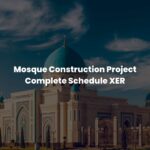 Mosque Construction Project Complete Schedule XER
