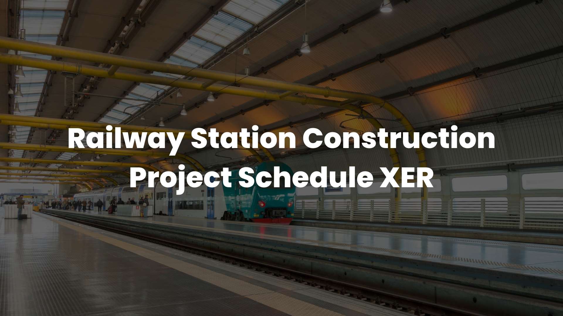 Railway Station Construction Project Schedule XER