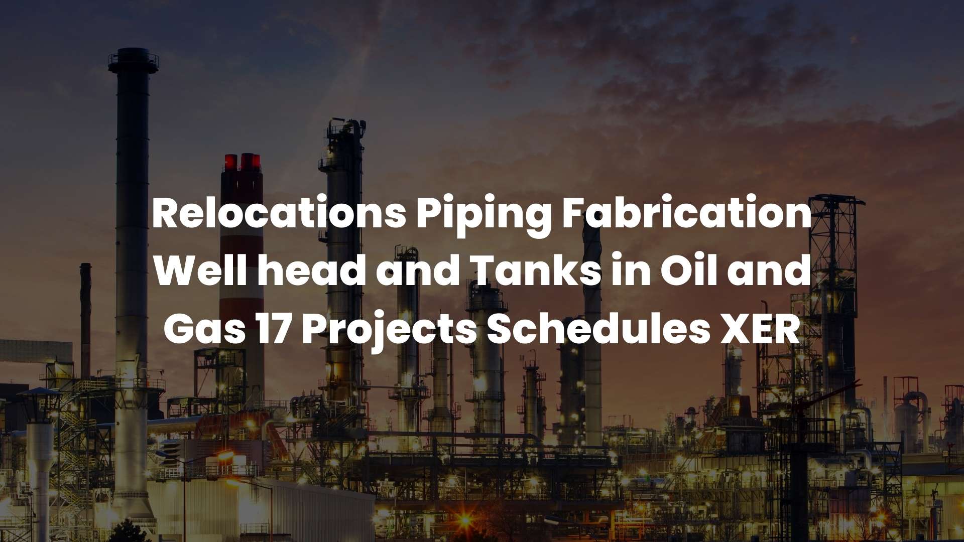 Relocations Piping Fabrication Well head