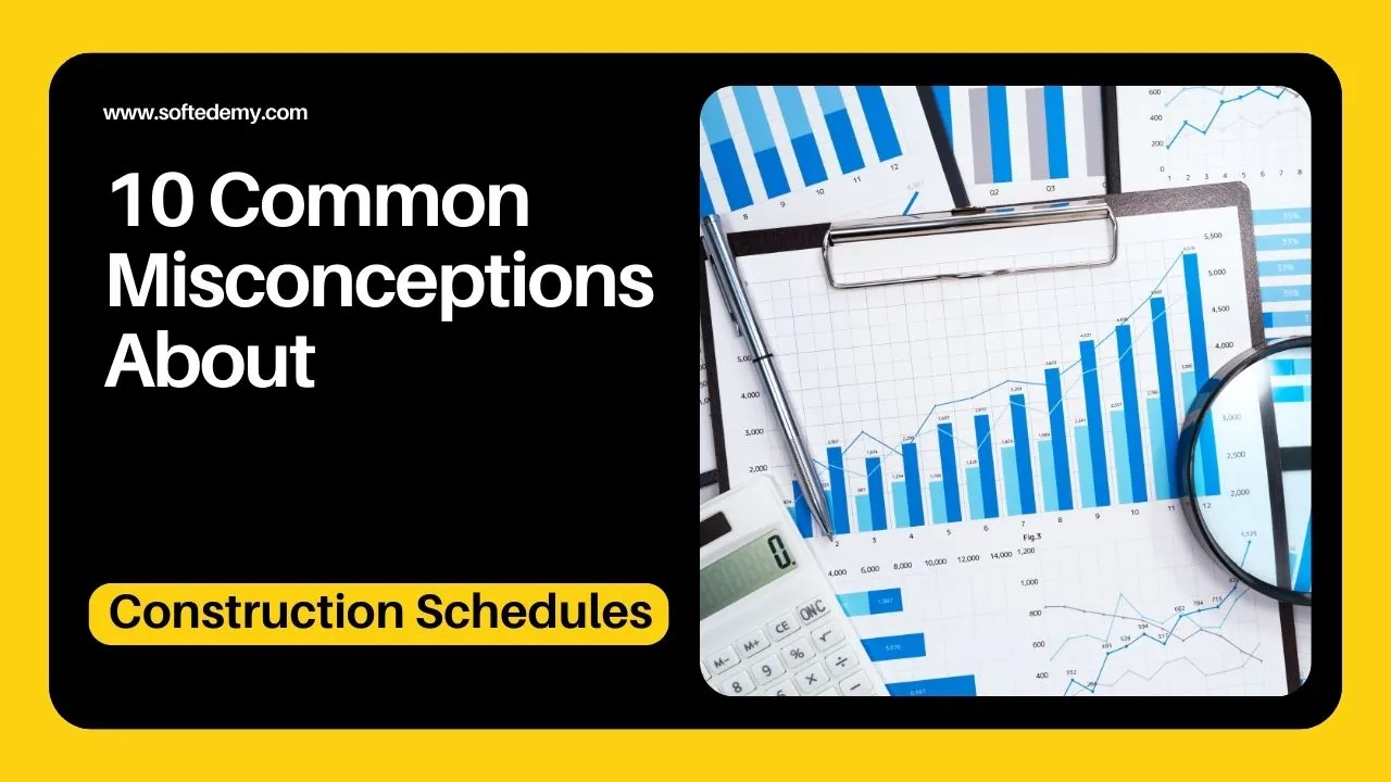 10-Common-Misconceptions-About-Construction-Schedules