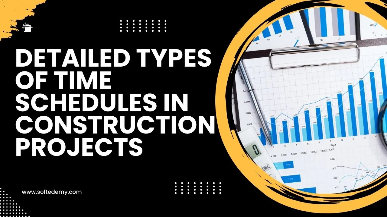 Detailed-Types-of-Time-Schedules-in-Construction-Projects.